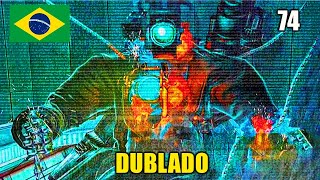 skibidi toilet 74 🇧🇷 dublado [upl. by Lamee]