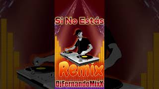 Si No Estás RKT Remix DjFernandoMixX completo en mi canal con links de descarga [upl. by Currey]