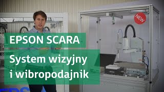 Roboty przemysłowe EPSON  system wizyjny i podajnik wibracyjny [upl. by Matuag]