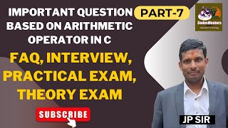 7 Important Question based on Arithmetic Operator in C FAQ Interview Practical Exam Theory Exam [upl. by Jerrol]