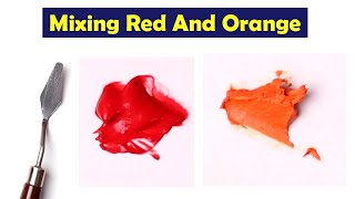 Mixing Red And Orange  What Color Make Red And Orange  Mix Acrylic Colors [upl. by Loutitia263]