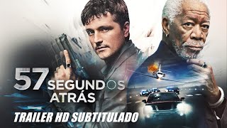 57 SEGUNDOS ATRÁS 57 Seconds  trailer HD subtitulado [upl. by Toblat]