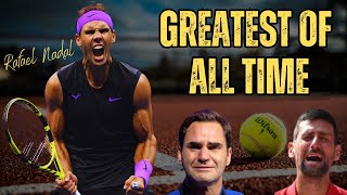 Why Rafael Nadal is the Greatest Tennis Player of All Time [upl. by Essilec]