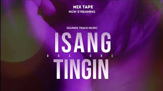 Isang Tingin ft Brx One MixTape Official Audio [upl. by Akinet823]