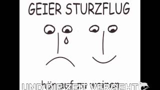 GEIER STURZFLUG  UND DIE ZEIT VERGEHT Urversion 2009 [upl. by Nicola]