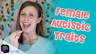 10 Female Autistic Traits  AUTISM IN GIRLS [upl. by Aiykan]