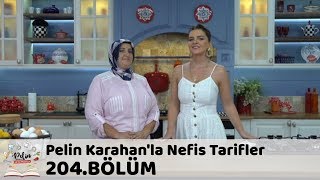 Pelin Karahanla Nefis Tarifler 204 Bölüm  27 Eylül 2018 [upl. by Eatnom533]