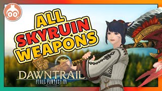 FFXIV  All New Skyruin Weapons Ex  DAWNTRAIL [upl. by Gilroy]