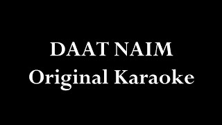 DAAT NAIM Original Karaoke [upl. by Ennairak]