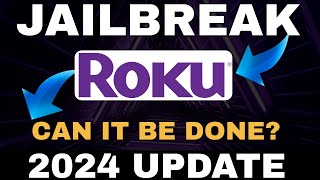 Jailbreak ROKU amp ROKU TV UPDATE 2024 Can it be Done [upl. by Nimar]