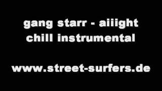 Gang Starr  Aiiight Chill Instrumental [upl. by Toblat]