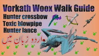 OSRS Vorkath Woox MeleeCrossbowBlowpipe Walk Guide UrduHindi  Vorkath Woox Walk Guide in Urdu [upl. by Eleirbag157]