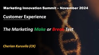 customerexperience  The Marketing Make or Break Test  Mktg Summit Sharing  Cherian Kuruvila [upl. by Pufahl]