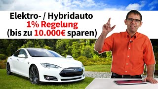 HybridElektroauto 1Regelung10000Euro Steuern sparen Mit Beispielrechnungen EAuto [upl. by Akemed]