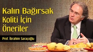 Kalın Bağırsak Koliti İçin Öneriler  Prof İbrahim Saraçoğlu [upl. by Enirehtac]