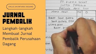 Cara Membuat Jurnal Pembalik Perusahaan Dagang dengan Benar [upl. by Anderea]