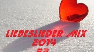 Liebeslieder Mix 2014 002 [upl. by Carmella]