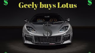 Lotus Cars bought by Geely Also own Volvo [upl. by Gilligan]