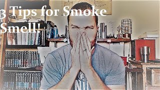 3 Tips to Remove Smoke Smell [upl. by Esimorp909]