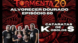 Tormenta20  Alvorecer Dourado S02E60  Cataratas de Kobolds [upl. by Vasilis]