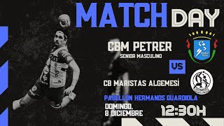 HISPANITAS BM PETRER  CB MARISTAS ALGEMESI Senior Masculino [upl. by Yssirhc]