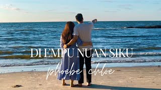 Di Empu Nuan Siku by Phoebe Chloe OFFICIAL MUSIC VIDEO [upl. by Amaryl20]