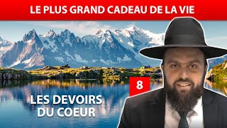 LES DEVOIRS DU COEUR 8  Le plus grand cadeau de la vie  Rav Eliahou Amsellem [upl. by Lander]