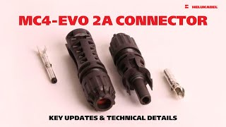 PRODUCT REVIEW  EP 7  MC4EVO 2A CONNECTOR  Key updates and technical details [upl. by Malca]