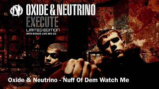 Oxide amp Neutrino  Nuff Of Dem Watch Me [upl. by Tenom]