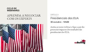 Webinar GoBulling  Capítulo II  Presidenciais dos EUA [upl. by Akili]