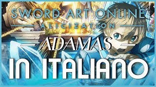 In ITALIANO quotADAMASquot  Sword Art Online Alicization  OPENING COVER [upl. by Marvel]