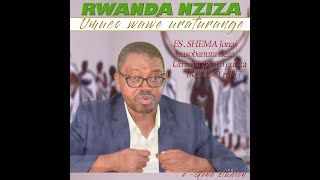 UMUHANGO WO GUFATA IREMBO MUMUCO NYA RWANDA USOBANURA IKI SOBANUKIRWA NA SHEMA Jonas E S JABANA [upl. by Eeryt]