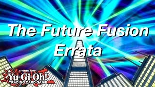 YuGiOh The Future Fusion Errata [upl. by Nabla]