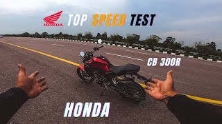 2022 Honda CB 300R Top Speed Test  Shocking Results🔥  Ye to Hawa mai Udd Gai [upl. by Artemisia]