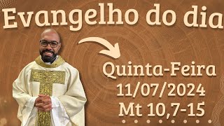 EVANGELHO DO DIA –11072024  HOMILIA DIÁRIA – LITURGIA DE HOJE  EVANGELHO DE HOJE PADRE GUSTAVO [upl. by Sonahpets]