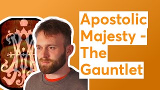 Apostolic Majesty  The Gauntlet [upl. by Aicined986]