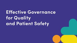 Effective Governance for Quality and Patient Safety [upl. by Nicola741]