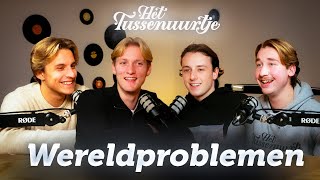 Wereldproblemen  Het Tussenuurtje [upl. by Fanchan]