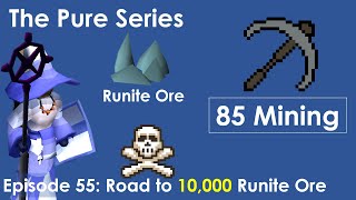 OSRS Pure Series  Episode 55 Road to 10000 Runite Ore [upl. by Anotal]