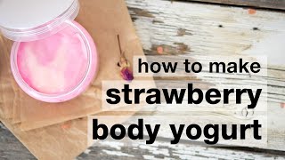 DIY UltraLight Body Yogurt  Body Shop Inspired  Strawberry Kiwi  Humblebee amp Me [upl. by Roxana]