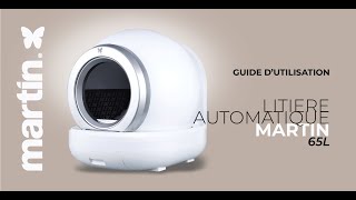 GUIDE DE DEMARRAGE RAPIDE LITIERE AUTOMATIQUE MARTIN 65L [upl. by Lefkowitz]