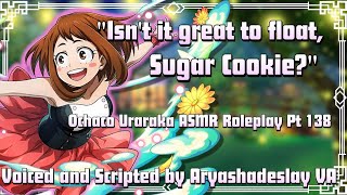 Floating with Ochaco Ochaco Uraraka ASMR Roleplay Pt 138 F4AMy Hero Academia [upl. by Sillyhp402]