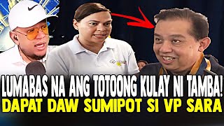 LUMABAS NA ANG TOTOONG KULAY NI TAMBA DAPAT DAW HUMARAP SI VP SARA SA QUADCOMM [upl. by Mcclimans498]