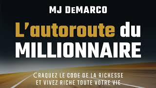 L’autoroute du millionnaire MJ DeMarco Livre audio [upl. by Gal9]