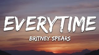 Britney Spears  Everytime Lyrics [upl. by Celestina66]