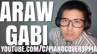 【ピアノカバー】 Araw GabiRyan CayabyabThe CompanyIsay AlvarezRegine VelasquezPianoCoversPPIA [upl. by Koppel]