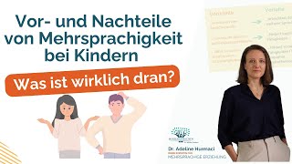 Vor und Nachteile von Mehrsprachigkeit bei Kindern  Was ist wirklich dran Mit Tabelle [upl. by Araminta]