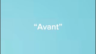 “Avant” [upl. by Ettener602]