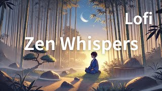 Zen Whispers [upl. by Enal]