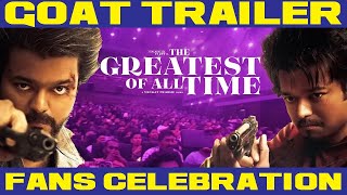 GOAT Movie Trailer  Fans Celebtration In Rohini Theatre  Galatta Pasanga  Thalapathyvijay [upl. by Ravahs]